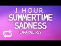 Lana Del Rey - Summertime Sadness (Lyrics) | 1 HOUR