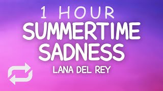 Lana Del Rey - Summertime Sadness (Lyrics) | 1 HOUR
