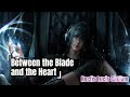 (AMV/GMV/AIMV) Final Fantasy XV - Noctis Lucis Caelum/《Between the Blade and the Heart》