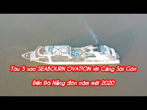 Video Tàu 5 sao SEABOURN OVATION rời Cảng Sài Gòn đến Đà... - youtube