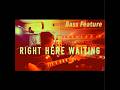 Right here waiting bass feature M-Rain ベーシスト用