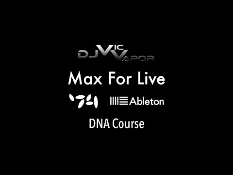 Max For Live - DNA Course - Lesson 4 - Buffer Shuffler Pt. 1 - Ableton Live - feat. (djvicvapor)