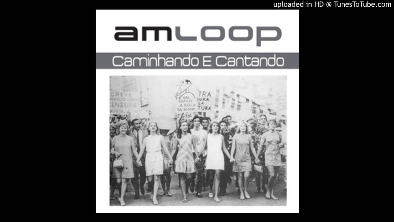 caminhando e cantando amloop