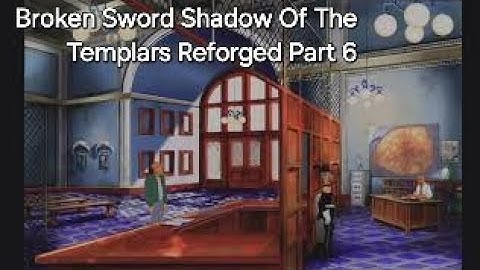 Broken Sword - Shadow of the Templars: Reforged Part 6 [4k] PlayStation 5