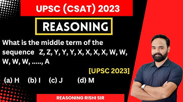 What is the middle term of the sequence   Z, Z, Y, Y, Y, X, X, X, X, W, W, W, W, W, ..., A | CSAT