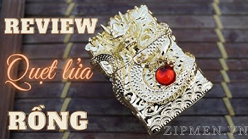Review bật lửa zorro rồng phiên bản cao cấp.
