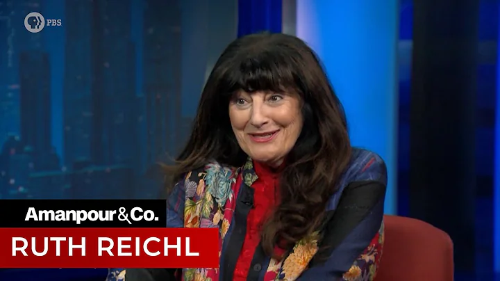 Ruth Reichl's Lifelong Passion for Food | Amanpour...