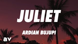 Ardian Bujupi - Juliet (Lyrics)