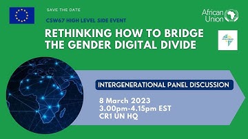 AU-EU CSW joint side event on "Rethinking How to Bridge the Gender Digital Divide", UNHQ, 8 MARCH
