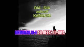 ASHRAFF - DIA DIA KARAOKE