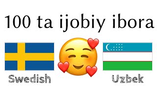 100 ta ijobiy ibora +  ta qoʻshimcha - Shvedcha + Oʻzbekcha - (til tashuvchisi)