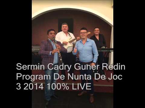 Sermin Cadry Guner Redin Program De Nunta De Joc 3 100% LIVE