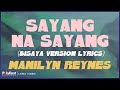 Manilyn Reynes - Sayang Na Sayang (Bisaya Version Lyrics)