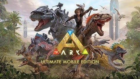 ARK : Ultimate Mobile Edition ( " The Island " )