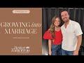 Growing into marriage w adam woolard