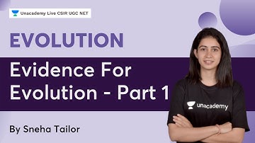 Evolution | Evidence For Evolution Part -1  | Life Science | Sneha Tailor | CSIR UGC NET