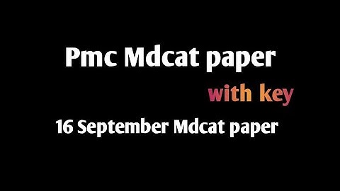 16 September pmc Mdcat paper | Mdcat past papers 2021 |