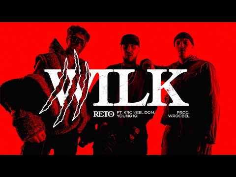ReTo ft. Kronkel Dom, Young Igi - Wilk (prod. Wroobel)