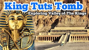 Exploring King Tuts Tomb at The Valley Of The Kings in Luxor Egypt | Queen Hatshepsut Temple