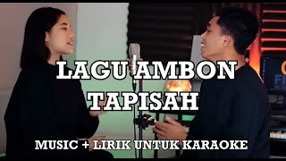 LAGU AMBON TAPISAH | MUSIC LIRIK KARAOKE