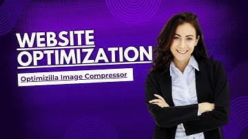 Optimizilla Image Compressor | 5 Proven Steps for Website Optimization