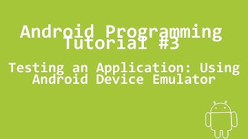 Android Programming Tutorial #3 - Testing an Application: Using a virtual device emulator