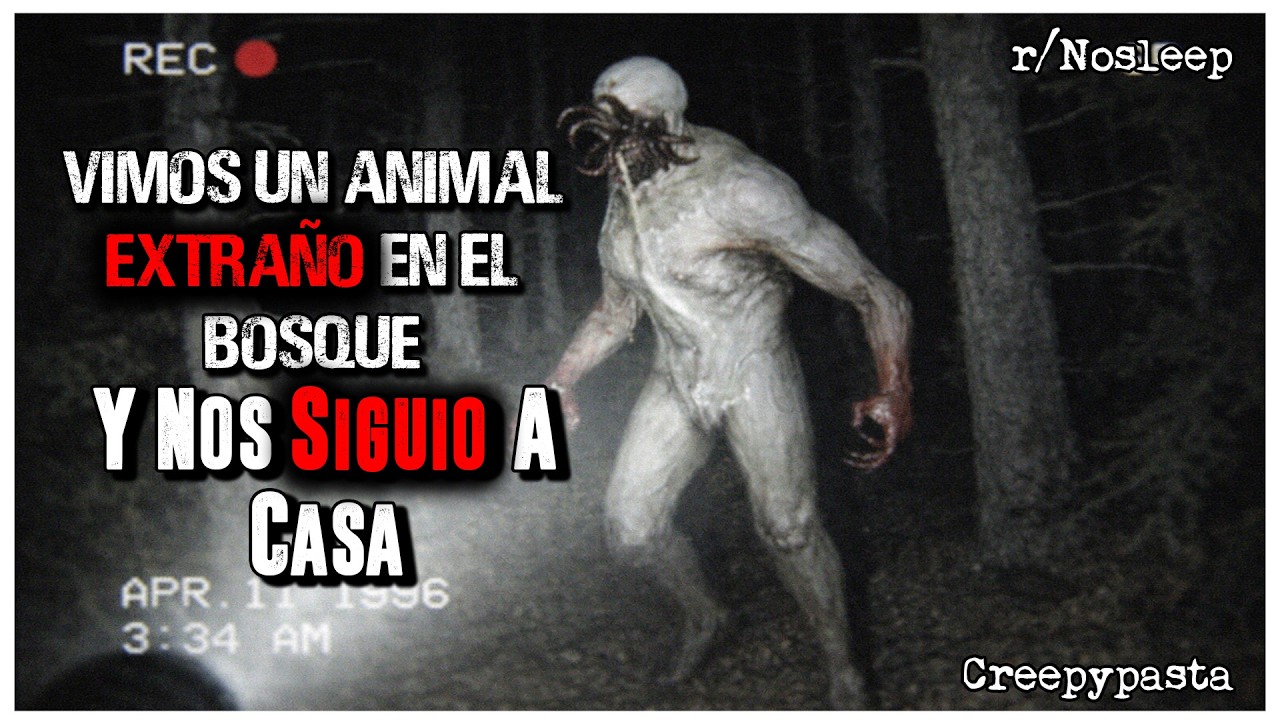 Vimos un Animal Extraño En El Bosque Y Nos Siguió A Casa│ r/Nosleep HISTORIAS de TERROR de REDDIT