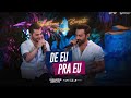 Guilherme e Benuto - De Eu Pra Eu (GeB In Casa)