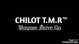 Chilot TMR™-Wayase Move On