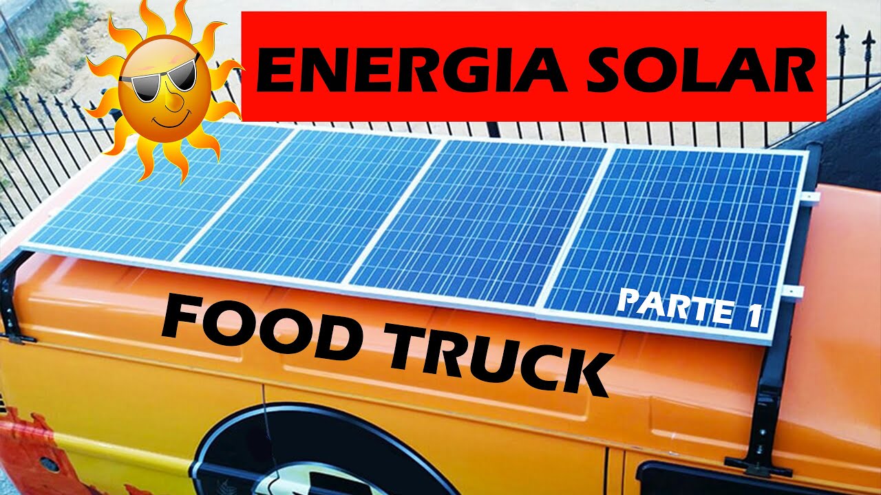 Tudo Sobre Energia Solar em Trailer e Food Truck Completo Parte 1 YouTube