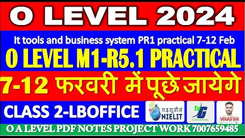 O LEVEL M1-R5.1 PRACTICAL CLASS 2-LIBRE OFFICE | 7-12 फरवरी  में पूछे जायेगे O LEVEL PRACTICAL 2024