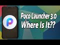 Where is Poco Launcher 3.0????