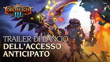 Torchlight III - Trailer di lancio dell