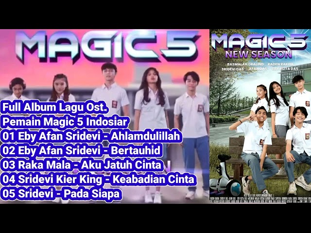 Full Album Lagu Pemain Ost Magic 5 Indosiar #sridevi #afanda5 #ebyda5 #radenrakha #basmalahgralind class=
