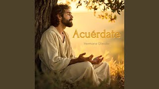 Acuérdate - Hermana Glenda