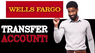 How To Transfer Wells Fargo Sign Up (2025)