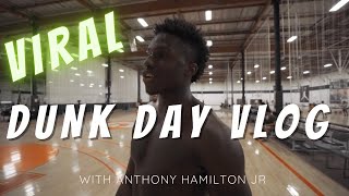 VIRAL DUNK SESSION VLOG w/ Anthony Hamilton Jr!