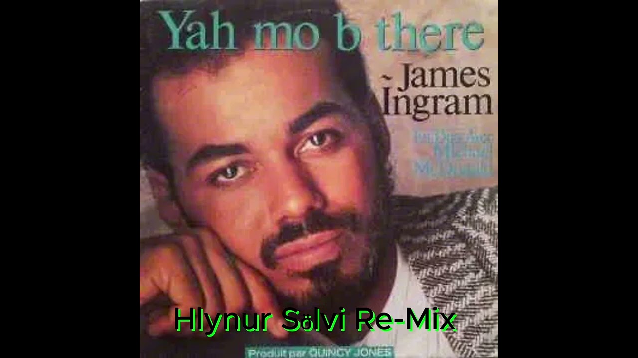 James Ingram - Yah Mo B There ( Hlynur Sölvi Re-Mix )