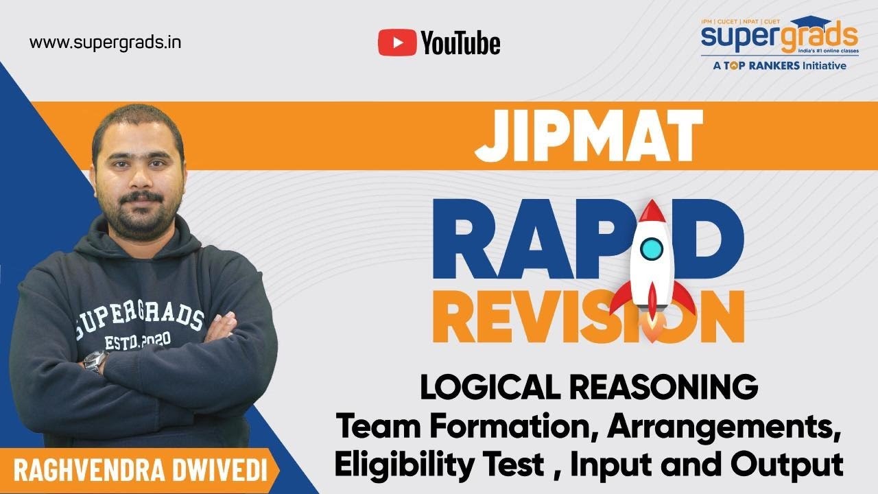 Team Formation, Arrangements, Eligibility Test, Input & Output | Logical Reasoning For JIPMAT 2021