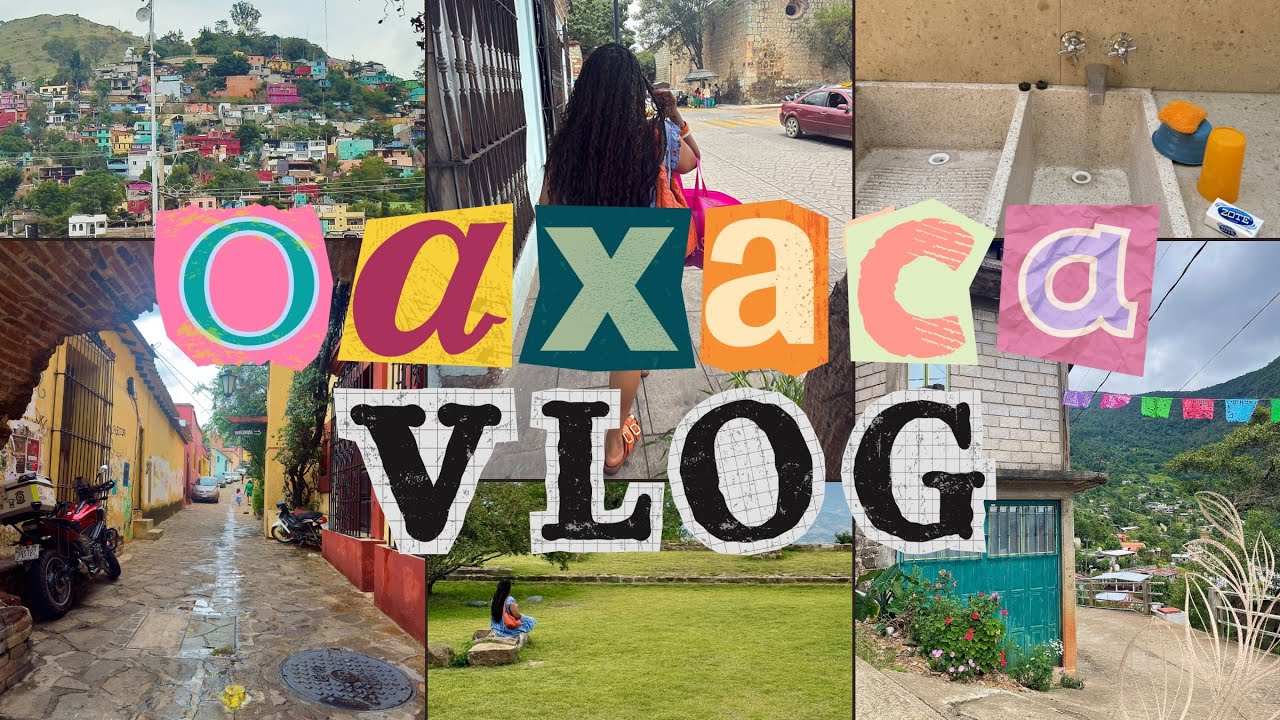 I Spent 10 Days In Oaxaca, Mexico (Travel Vlog)