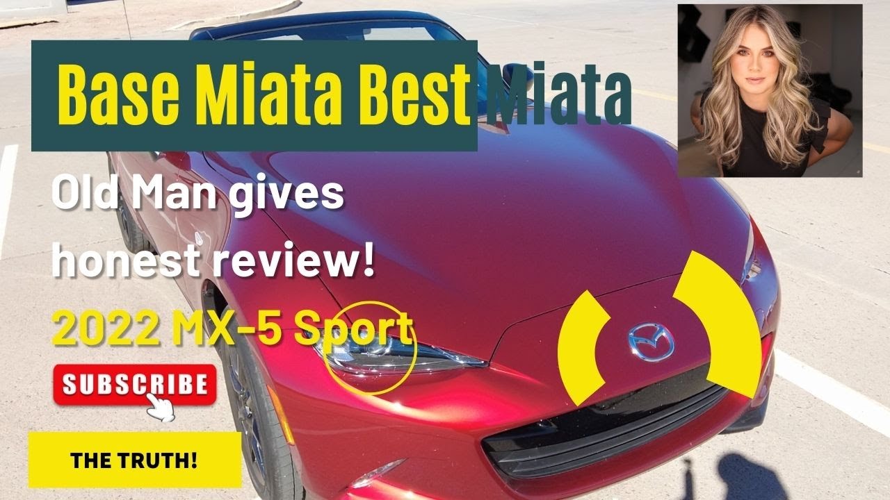 Old Man reviews 2022 Mazda Miata Base Trim after owning 6 months - Sport MX-5 ND