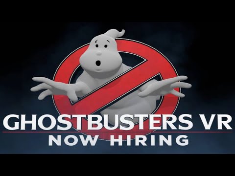 Ghostbusters VR: Now Hiring | Gameplay