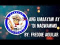 Ang umaayaw ay 'di nagwawagi by Freddie Aguilar _LV26