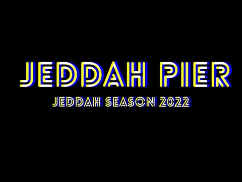 Jeddah Pier - Jeddah Season 2022