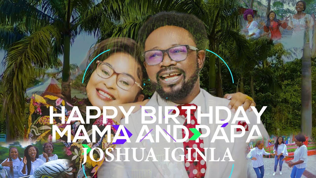 HAPPY BIRTHDAY PAPA AND MAMA JOSHUA IGINLA YouTube