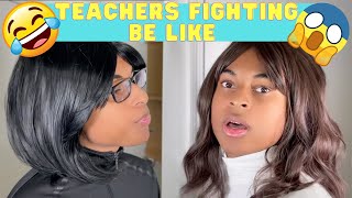 TEACHERS FIGHTING be like!  | Roy Dubois