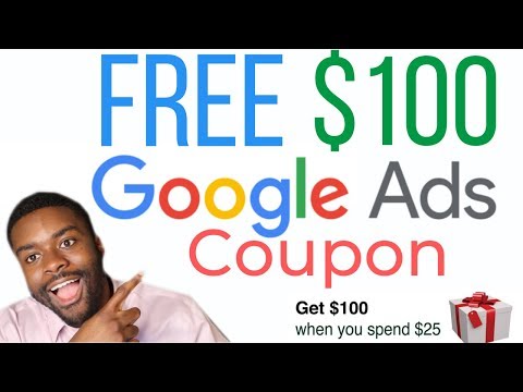 How To Get Free $100 Google Ads Credit & Redeem Adwords Coupon | 2019