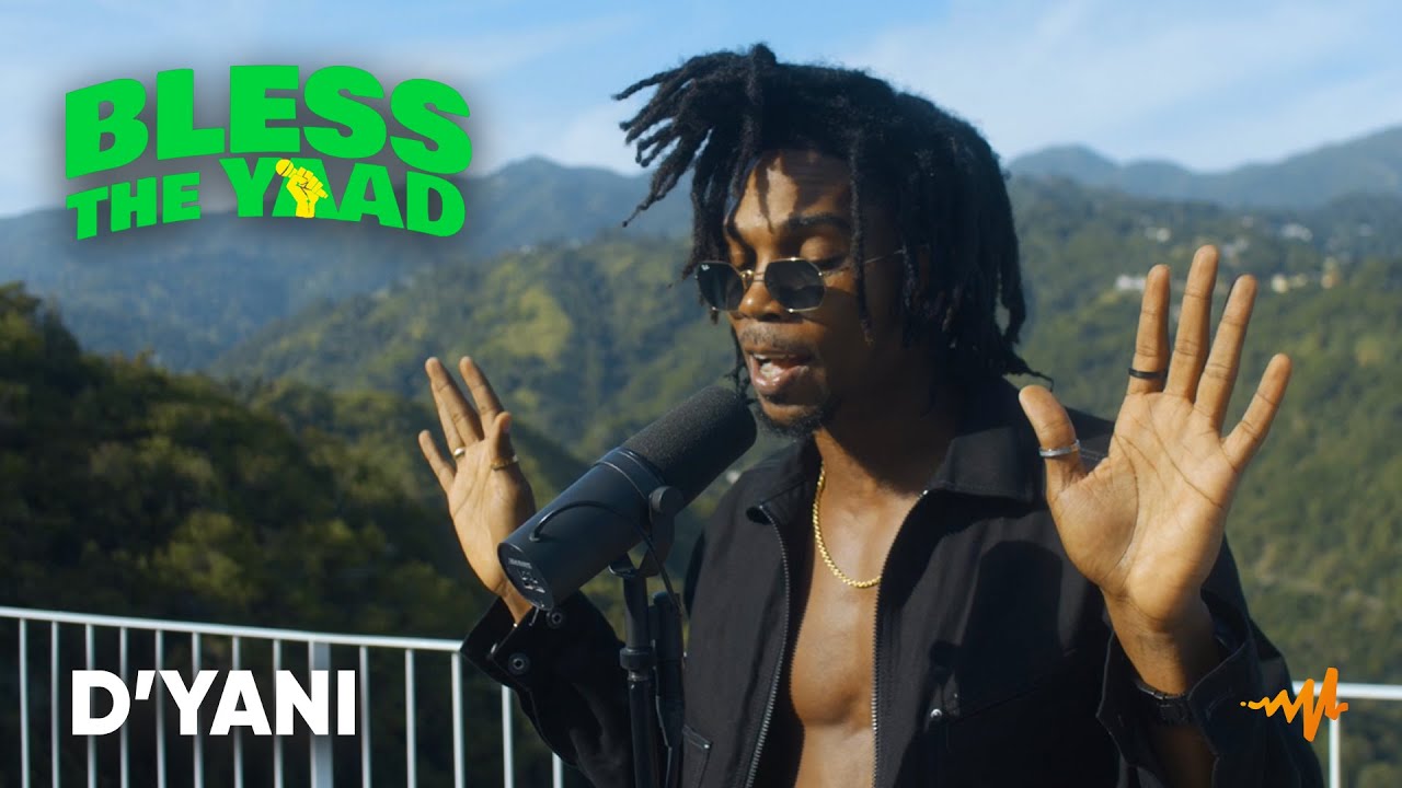 D'yani - Bless The Yaad Freestyle