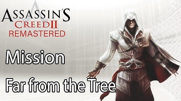 Assassin’s Creed II Remastered Mission Far from the Tree