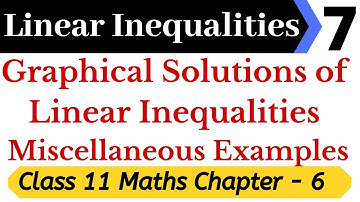 Chapter 6 Linear Inequalities Lecture 7 | Miscellaneous Examples on Linear Inequalities | Class 11